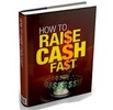 Thumbnail how to raise cash fast -brand new book AAA+++ Thumbnail how to raise cash fast -brand new book AAA+++