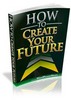 Thumbnail How to Create Your Future-brand new book AAA+++